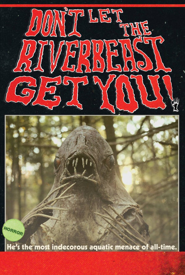 Don't Let The Riverbeast Get You (2012)