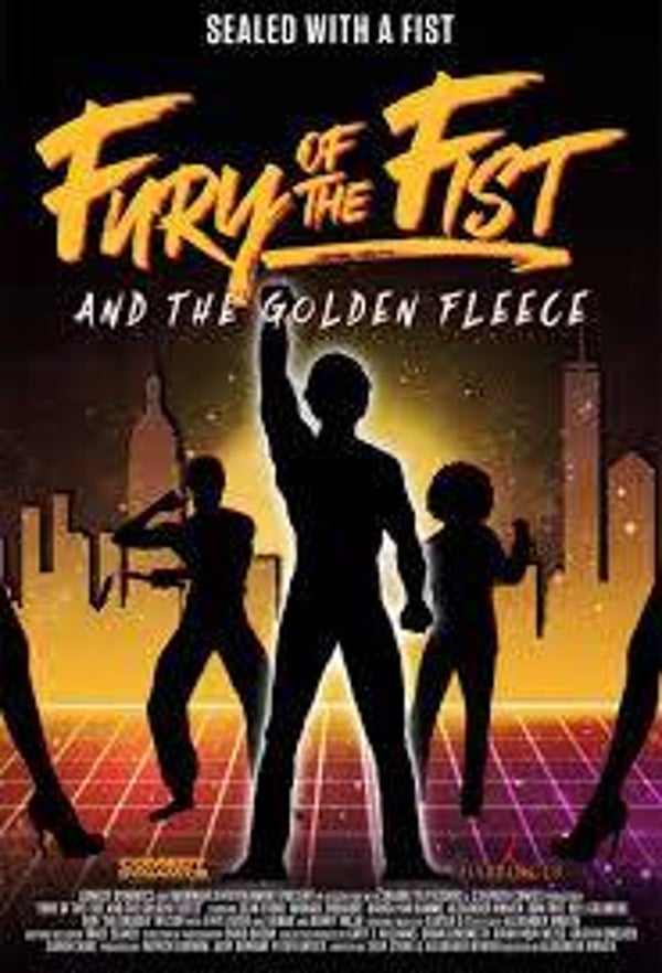 Fury Of The Fist And The Golden Fleece (2018)