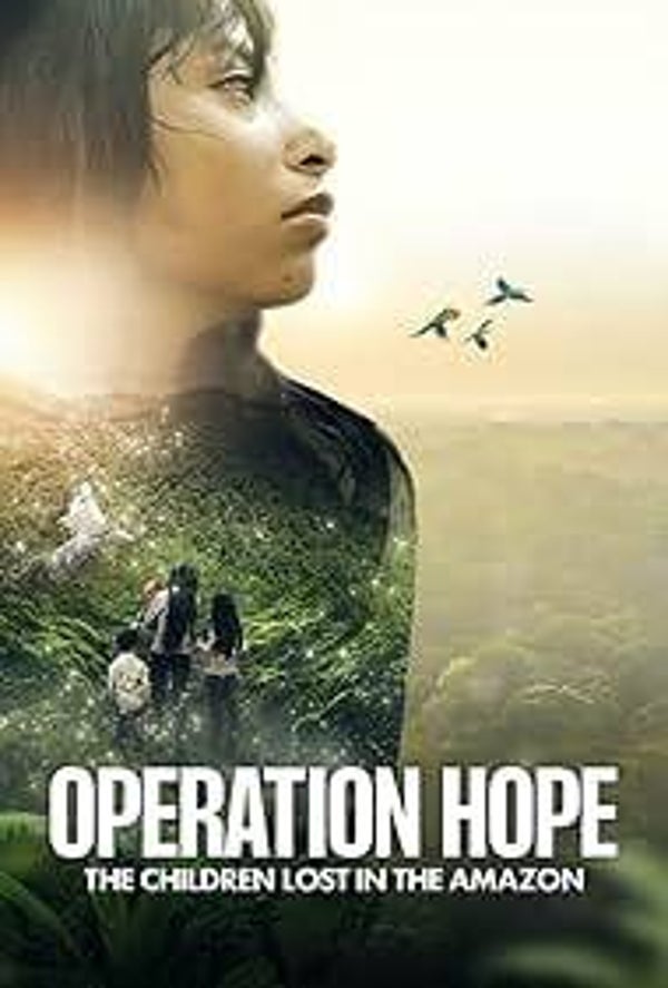 Operation Hope - The Children Lost In The Amazon (2024)