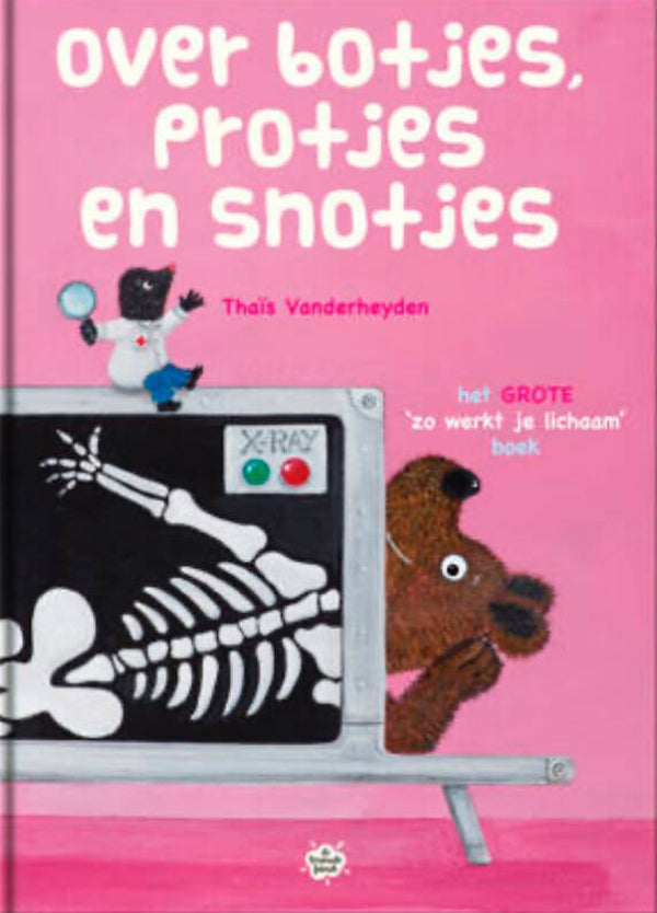 Over botjes, protjes en snotjes