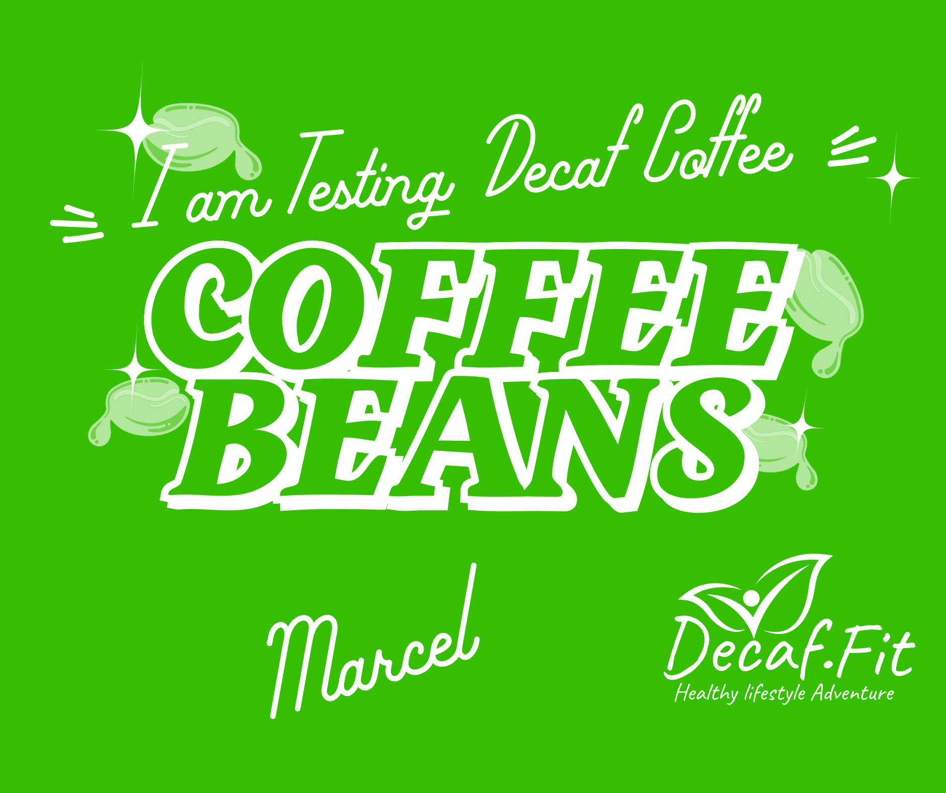 I am Testing Decaf Coffee, Decaf.fit Marcel