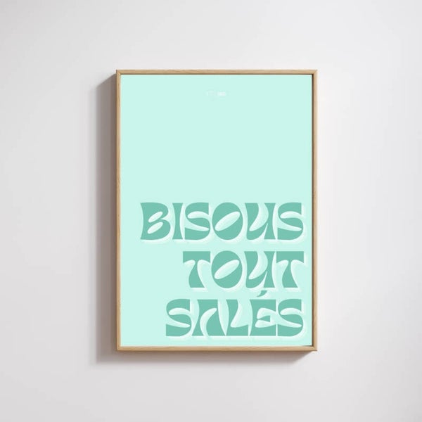 AFFICHE DÉCO - BISOUS TOUT SALÉS