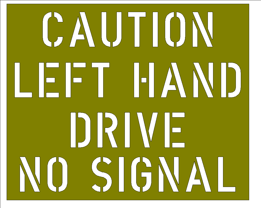 LEFT HAND DRIVE NO SIGNAL
