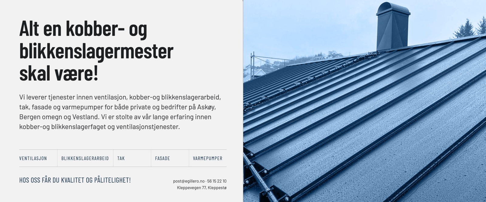 Ståltak med pipebeslag