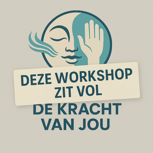 Inschrijving voor: Workshop " De Kracht van Jou"