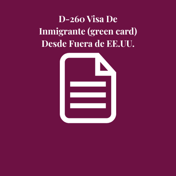 D-260 visa de inmigrante (green card) desde fuera de EE.UU.