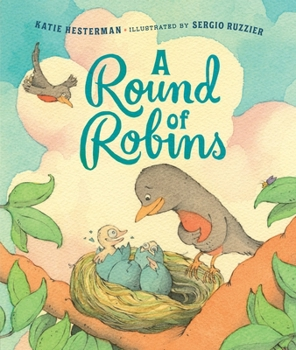 A Round Of Robins by Katie Hesterman and Sergio Ruzzier