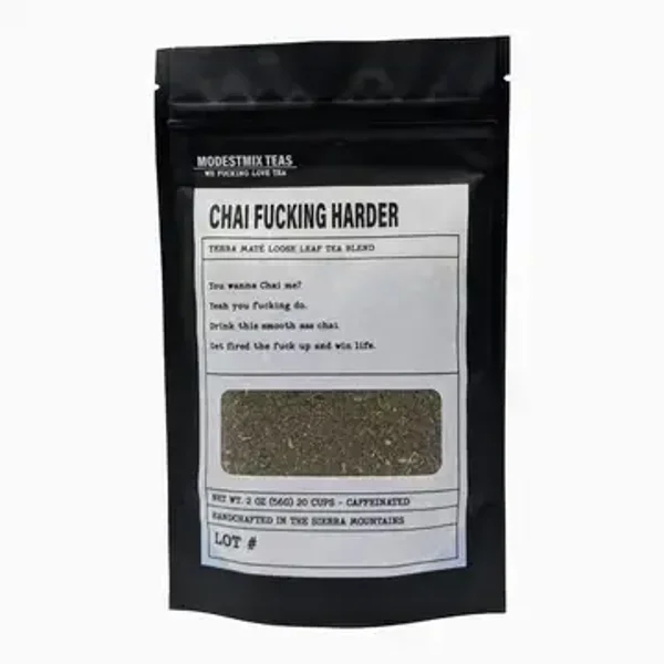 Chai Fucking Harder - 2oz Organic loose leaf bags