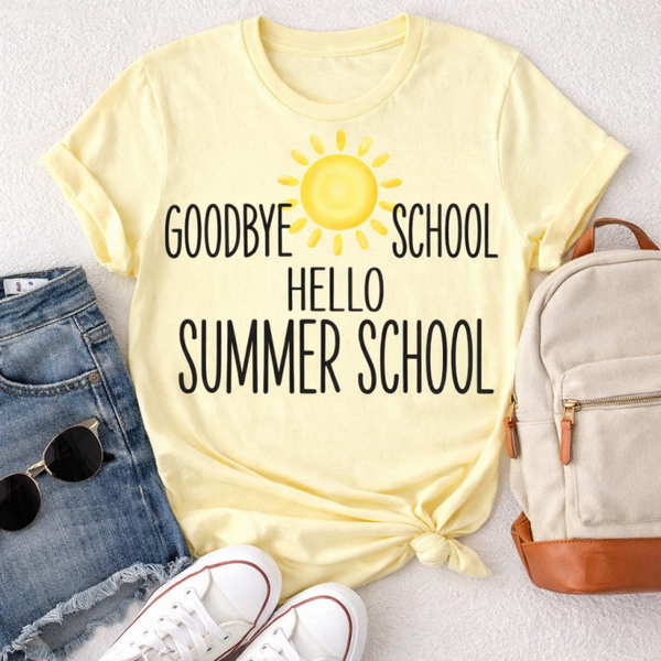 Goodbye School, Hello Summer School Tee | Essential Worker Teacher Shirt by The Print-Cess of Palm Beach