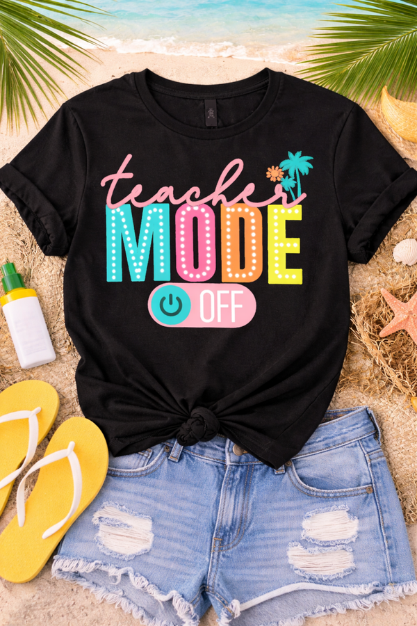 Teacher Mode Off Tee | Tropical Summer Break Teacher Shirt