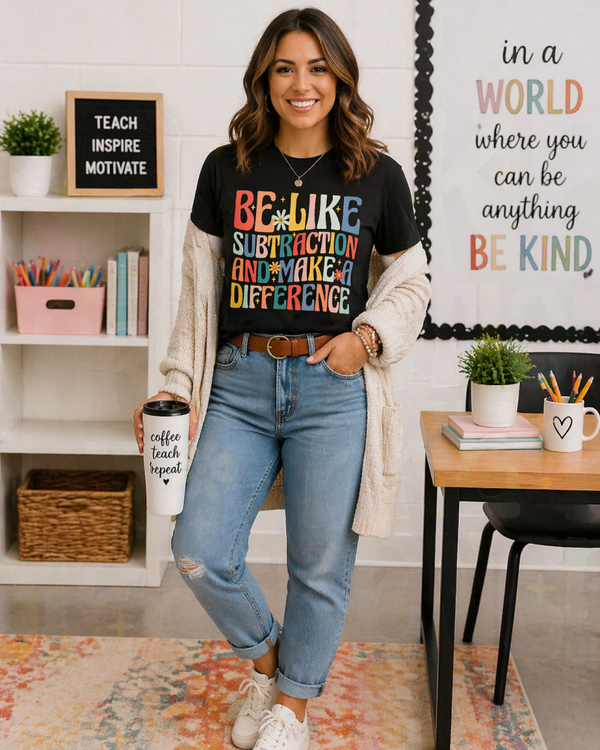 Be Like Subtraction Teacher Tee | Cute Classroom Graphic Shirt