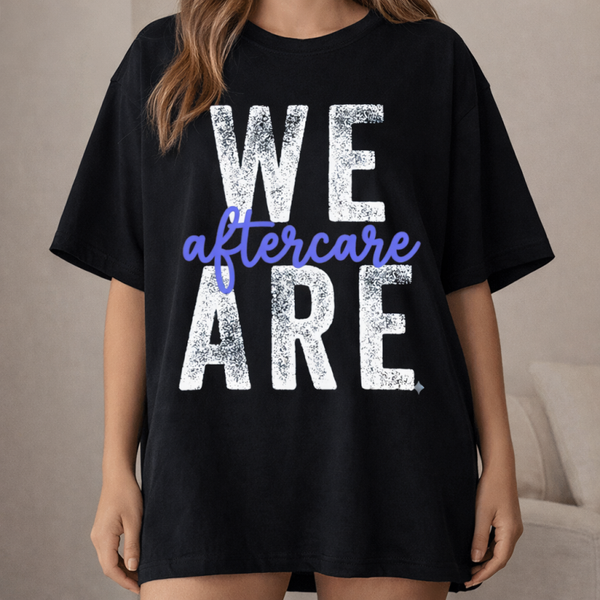 We Aftercare Are Statement Tee