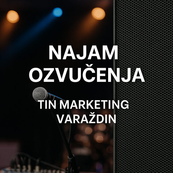 Najam ozvučenja Varaždin - Razglas  Usluge ozvučavanja Tin Marketing d.o.o
