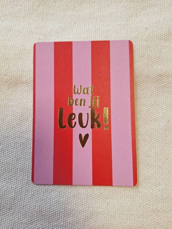 Kaartje A7 Wat ben jij leuk