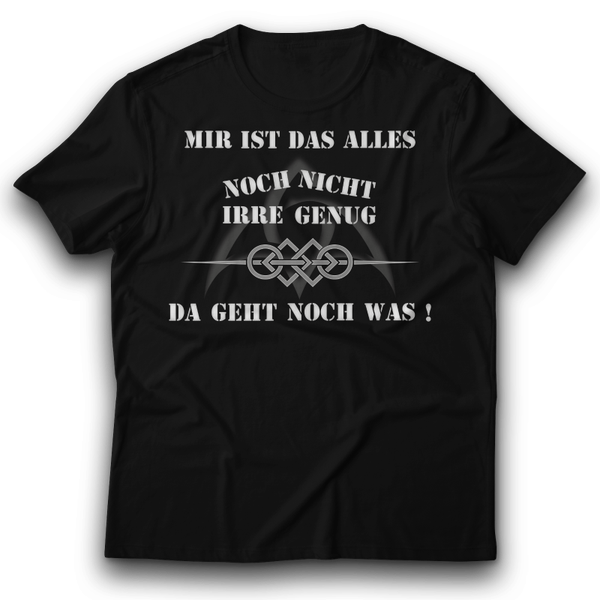 Nicht irre genug T-Shirt