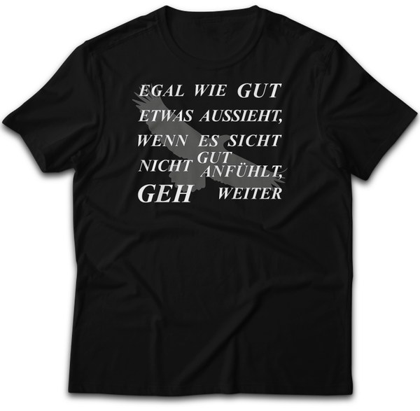 egal wie gut etwas aussieht T-Shirt