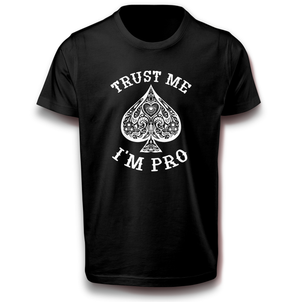 Poker Pik T-Shirt TRUST ME I'M PRO Fun Design Kartenmotiv Shirt