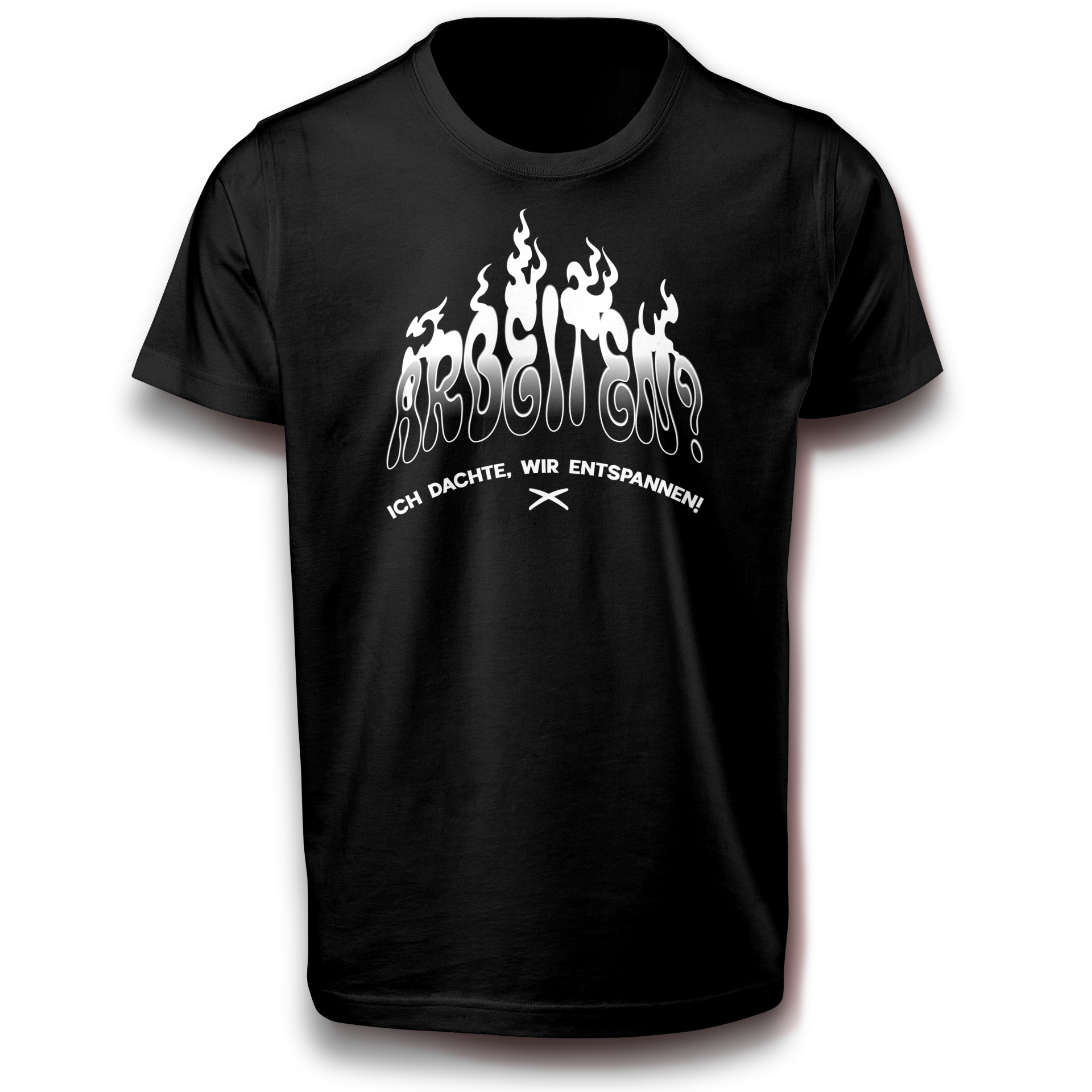 Arbeiten? Ich dachte, wir entspannen! Humorvolles Spruch T-Shirt