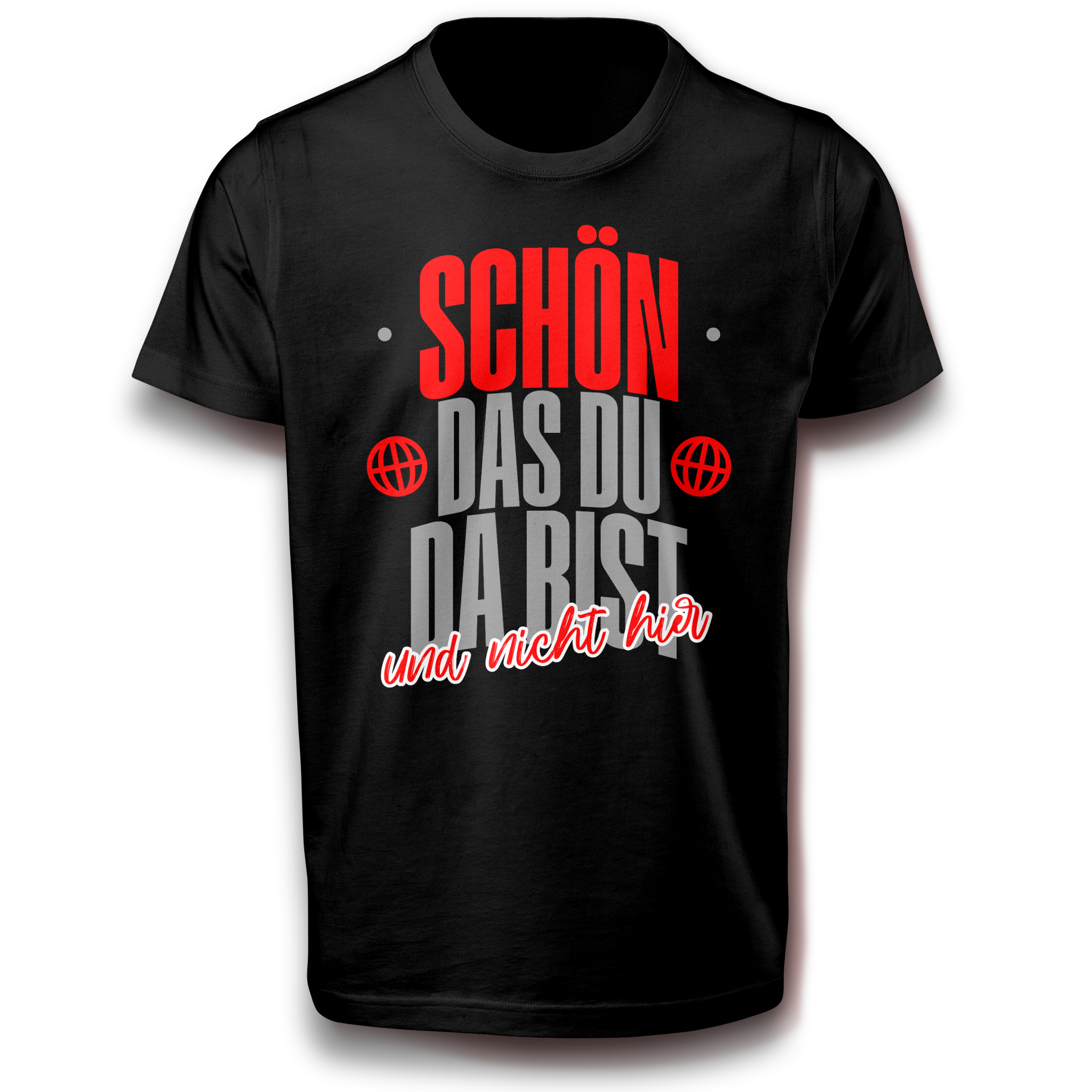 Frecher Spruch Humorvolles „Schön, dass du da bist“ T-Shirt