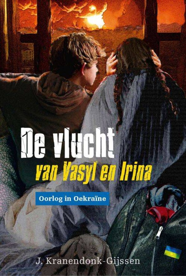 De vlucht van Vasyl en Irina - J. Kranendonk-Gijssen