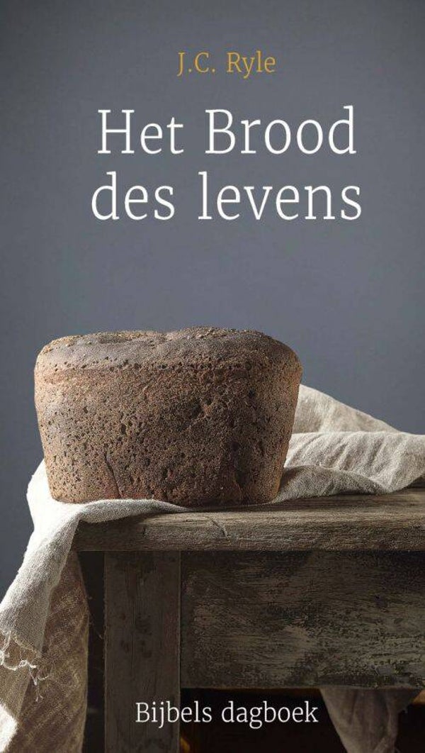 Het Brood des levens - J.C.Ryle