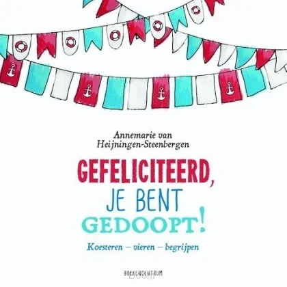 Gefeliciteerd je bent gedoopt