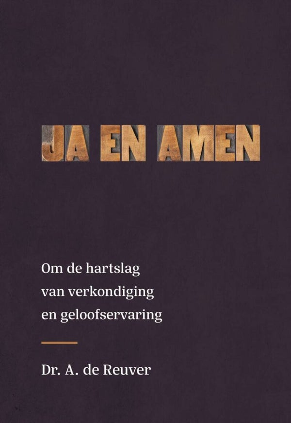 Ja en Amen - 	dr. A. de Reuver