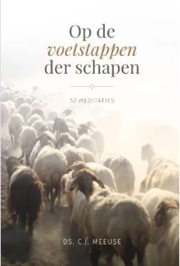 Op de voetstappen der schapen - Ds. C.J. Meeuse