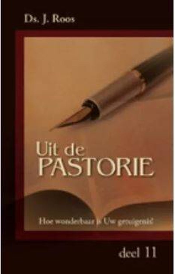 Uit de pastorie - deel 11 - ds. J. Roos