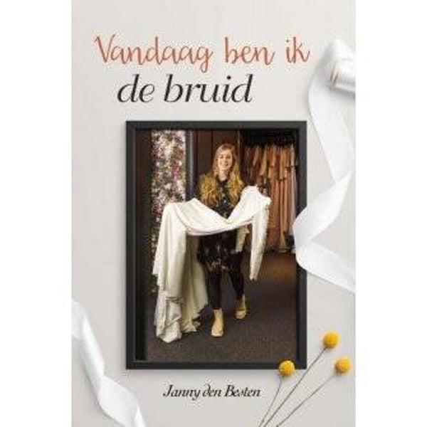 Vandaag ben Ik de bruid - Janny den Besten