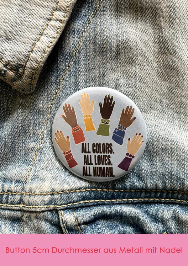 "All Colors. All Loves. All Human" - blau Button