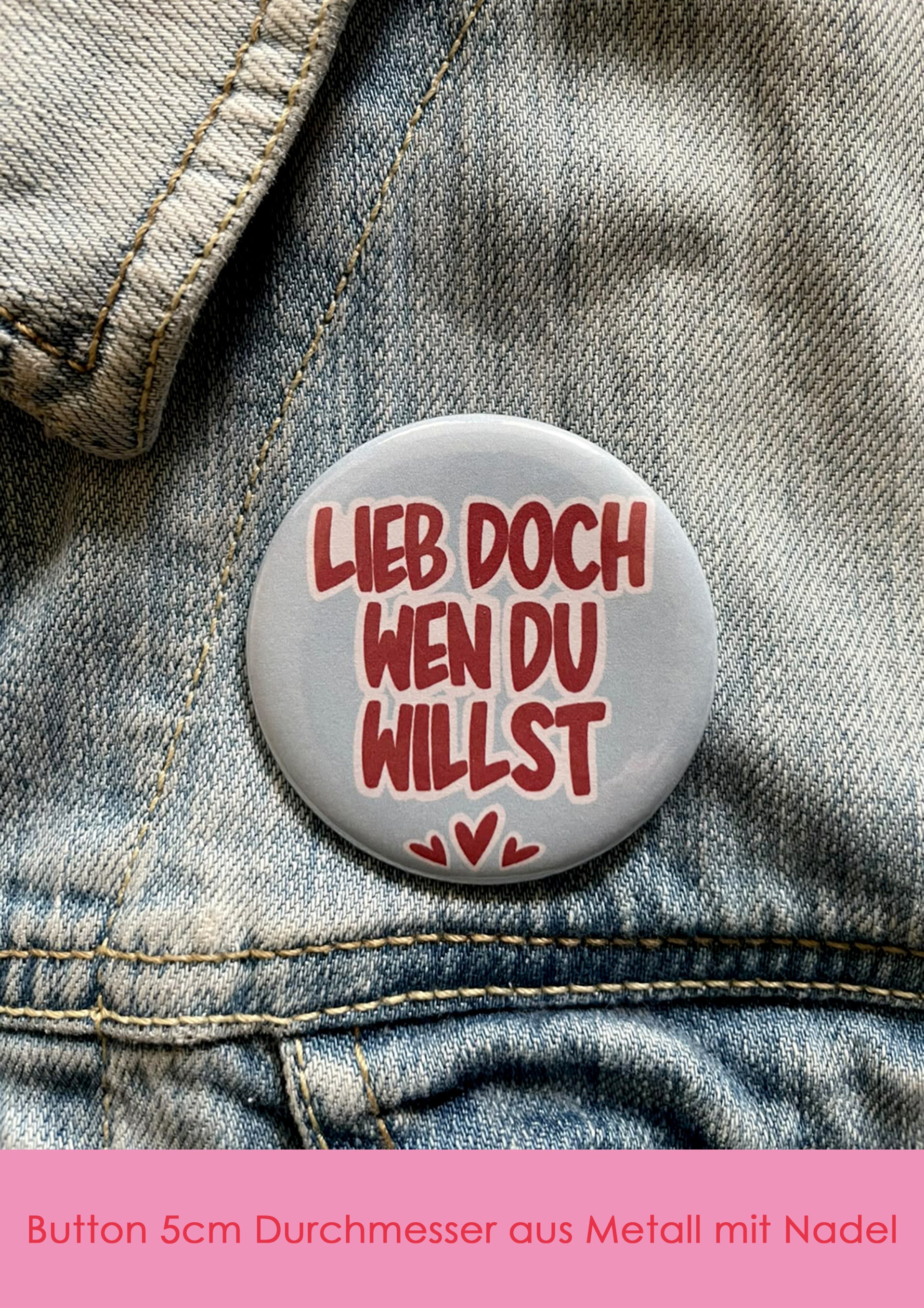 "Lieb doch wen du willst" blau - Button