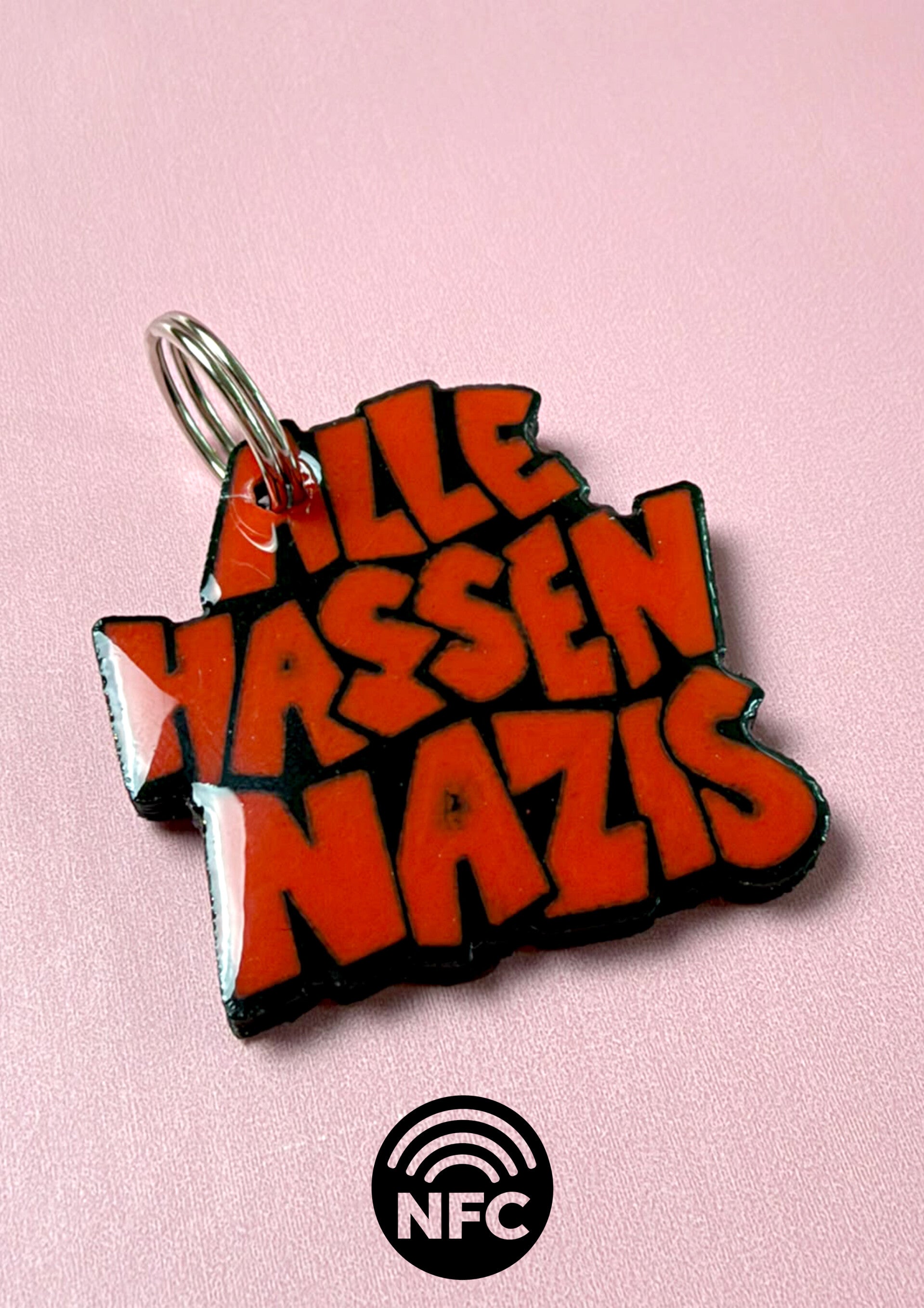 „Alle hassen Nazis“ – 3D-NFC-Schlüsselanhänger - UV Resin