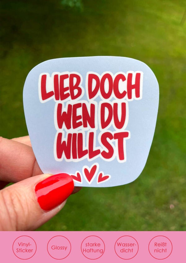"Lieb doch wen du willst" blau - Sticker