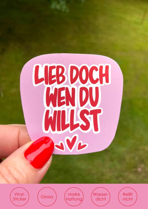 "Lieb doch wen du willst" rosa - Sticker