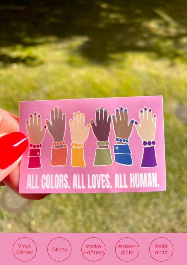 "All Colors. All Loves. All Human" - rosa Sticker