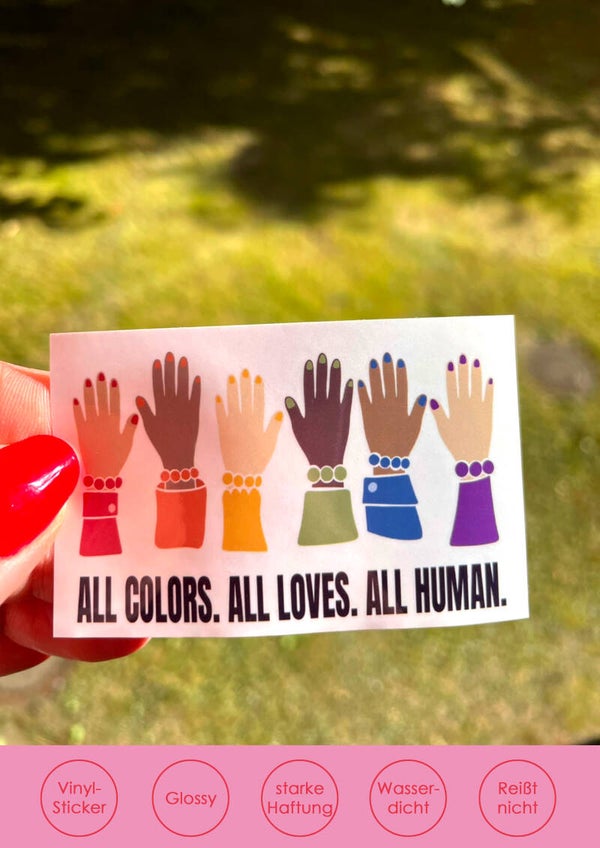 "All Colors. All Loves. All Human" - weiß Sticker