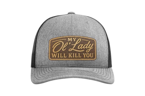 My Ol' Lady Will Kill You